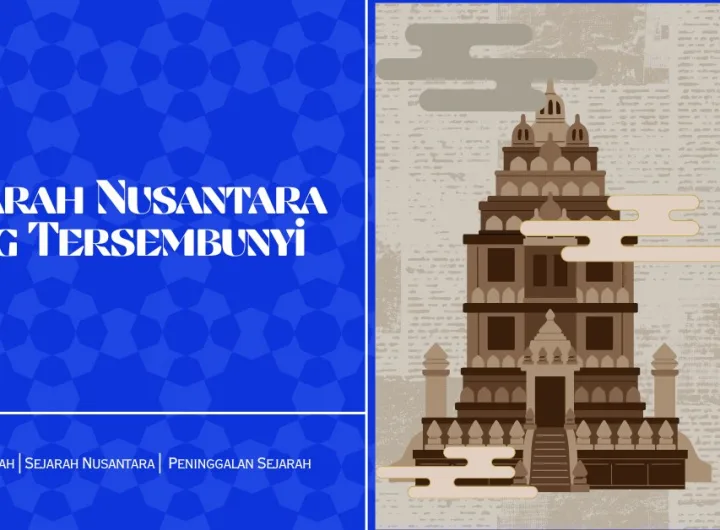 Sejarah Kuno Nusantara yang Tersembunyi