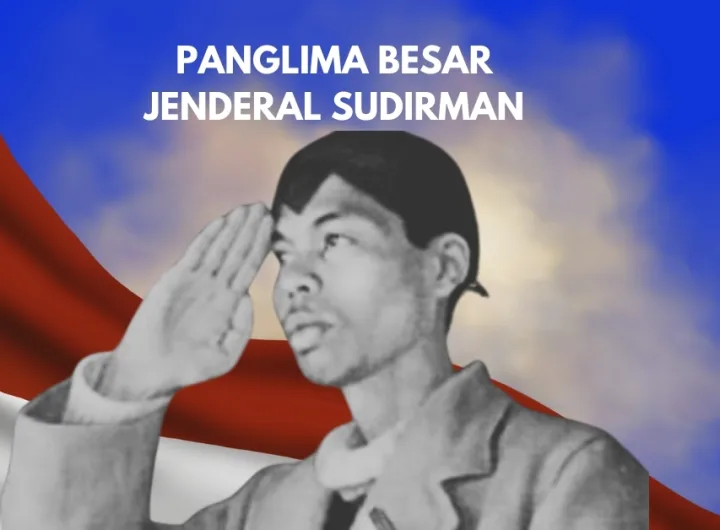 KISAH HIDUP JENDERAL SUDIRMAN