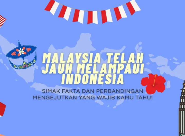 malaysia telah jauh melampaui indonesia
