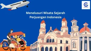 wisata sejarah perjuangan