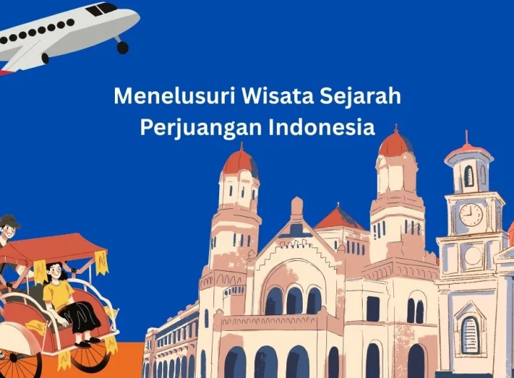 wisata sejarah perjuangan