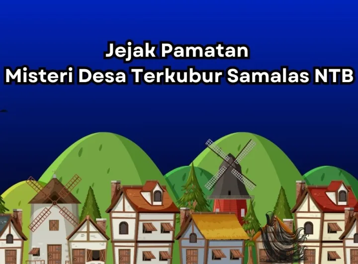 desa terkubur samalas