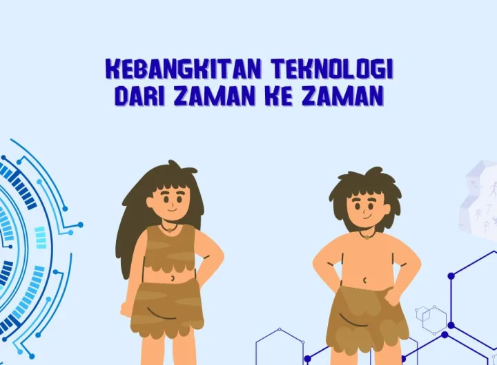 kebangkitan teknologi dari zaman