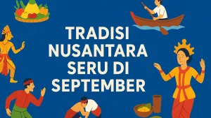 tradisi nusantara september