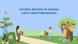 gotong royong di era individualisme