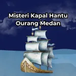 kapal hantu ourang medan