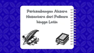 perkembangan aksara nusantara