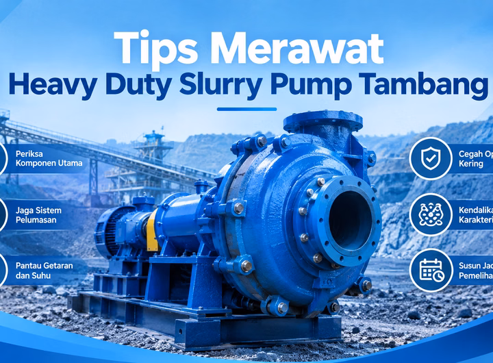 rawat slurry pump tambang